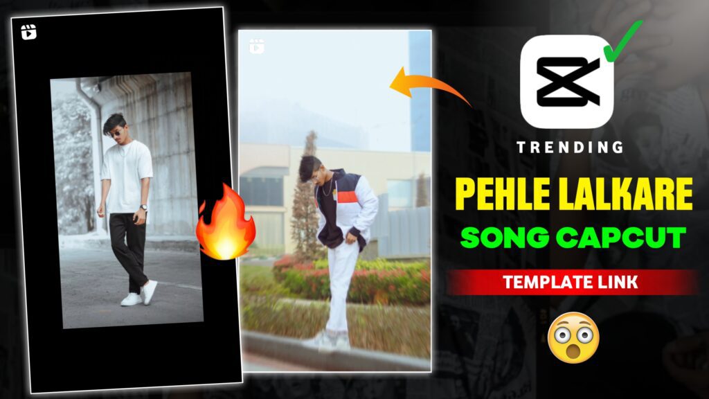 Pehle Lalkare Naal Song Capcut Template Link { 100 Working } 2024 CS